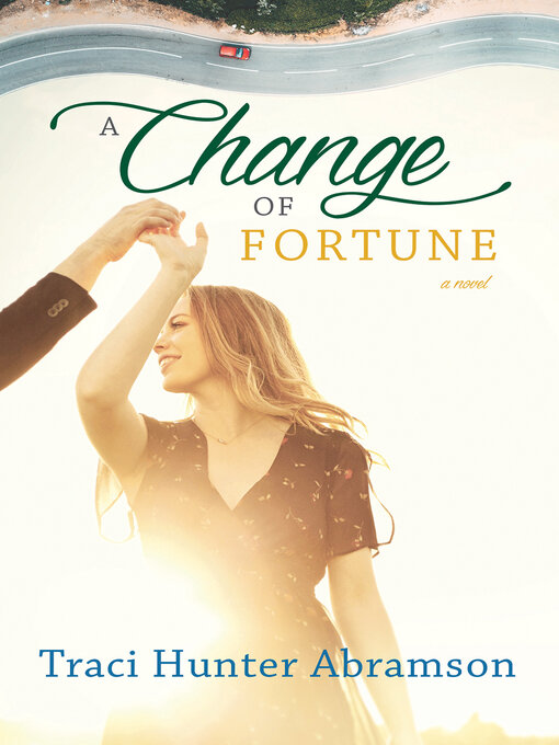 Title details for A Change of Fortune by Traci Hunter Abramson - Available